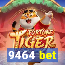 9464 bet